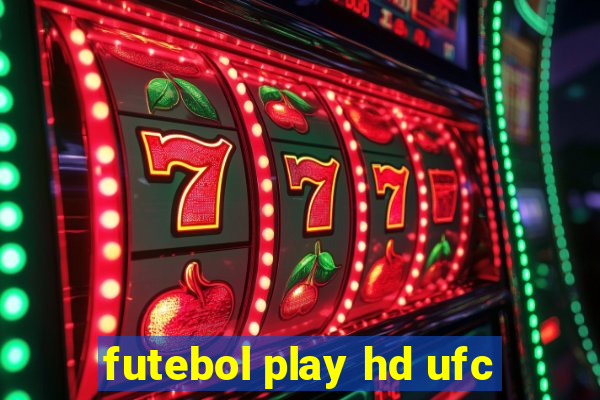 futebol play hd ufc